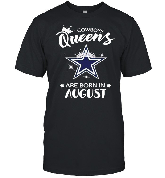 Cowboy Queens Are Born In August Crown Shirt