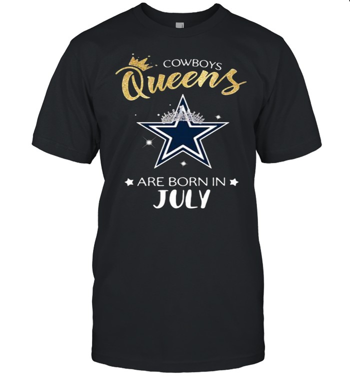 Cowboy Queens Are Born In July Shirt
