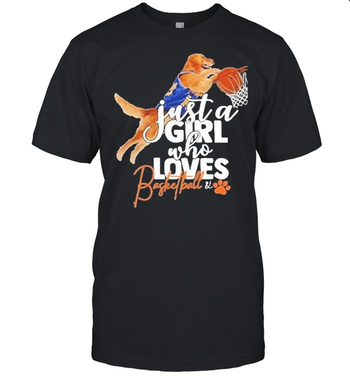 Just a girl who loves basketball and dog shirt
