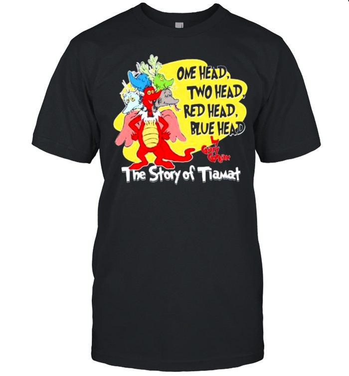 One Head Two Head Red Head Blue Head The Story Of Tiamat Shirt