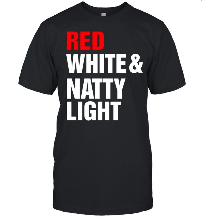 Red White And Natty Light T-shirt