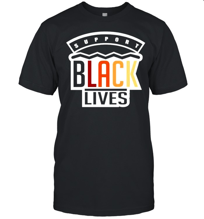 Support black lives shirt
