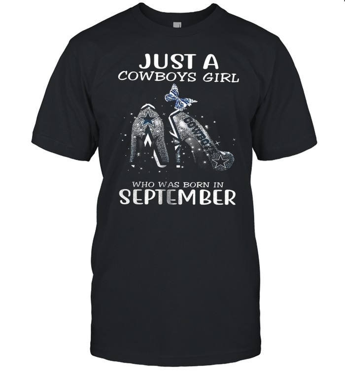 Just A Cowboys Girl Who Was Born In September shirt