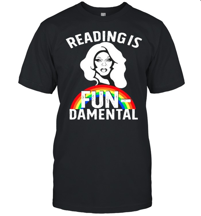 Rainbow reading is fun damental shirt
