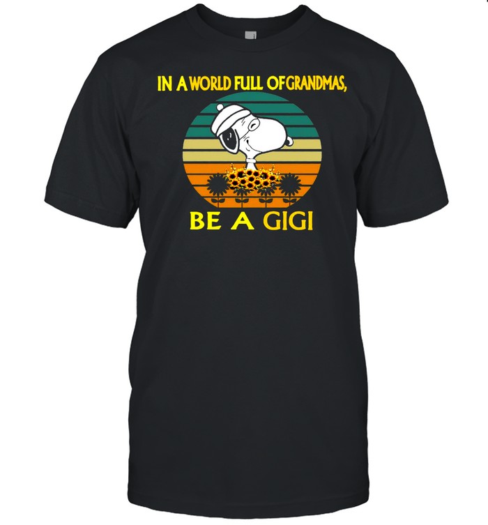Snoopy In A World Full Of Grandmas Be A Gigi Vintage T-shirt