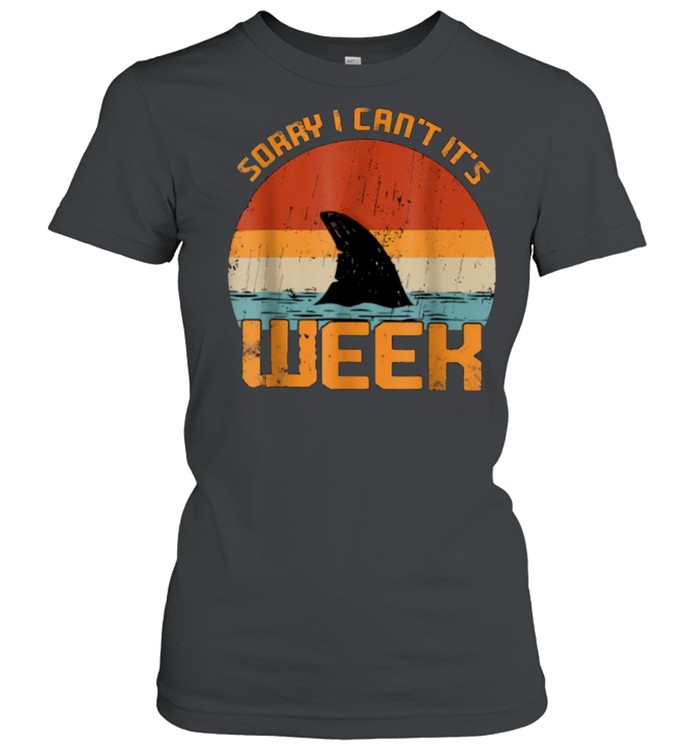 Sorry I Can’t It’s Week Shark Vintage T- Classic Women's T-shirt