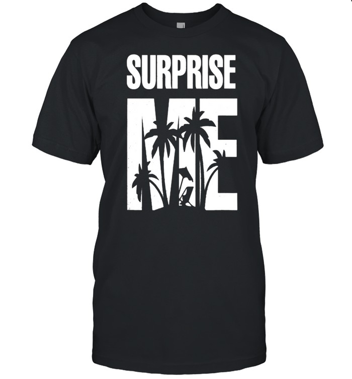 Surprise Me Summer Vacation T-Shirt