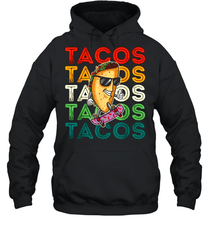 Tacos Mexican Food Party T- Unisex Hoodie