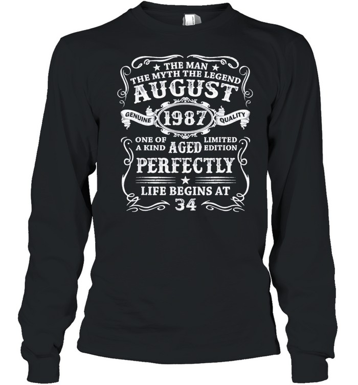 34 years old the man myth legend august 1987 50th birthday shirt Long Sleeved T-shirt