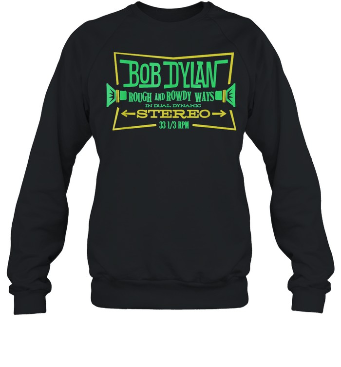 Bob Dylan Stereo shirt Unisex Sweatshirt