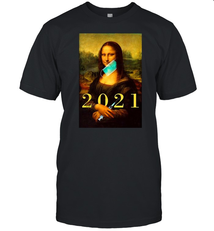 Mona Lisa With Face Mask Vaccination 2021 T-shirt