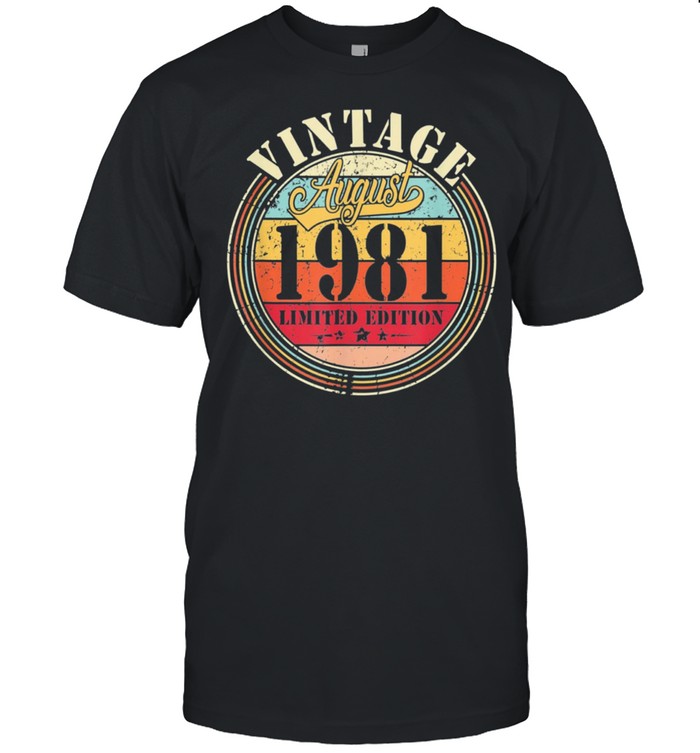Vintage Born August 1981 40th Birthday Retro 40 Years Old shirt