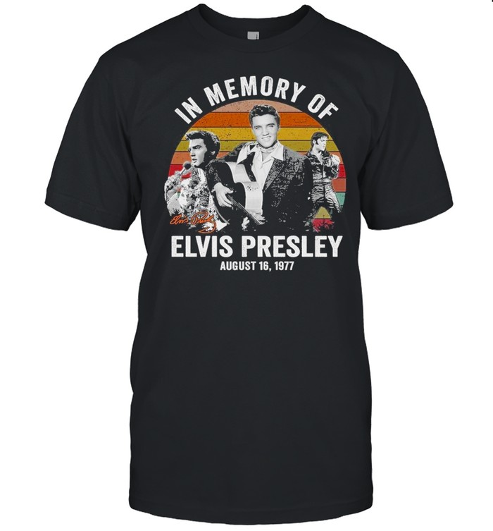 In memory of elvis presley august 16 1977 vintage shirt