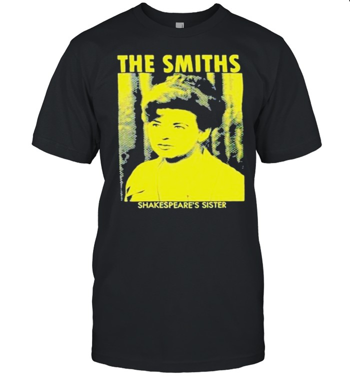 The smiths Shakespeares sister shirt