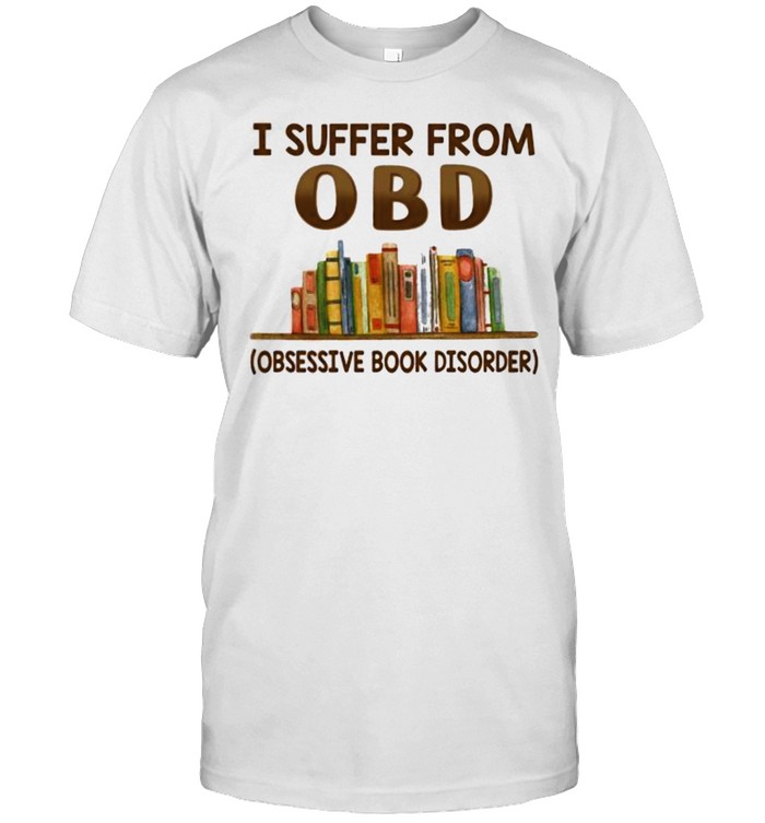 I suffer from OBD book shirt