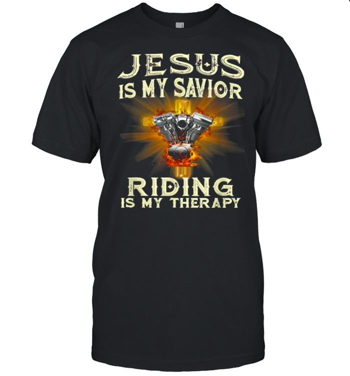 Jesus Is My Savior Riding Is My Therapy Jesus Motorcycle T-Shirt