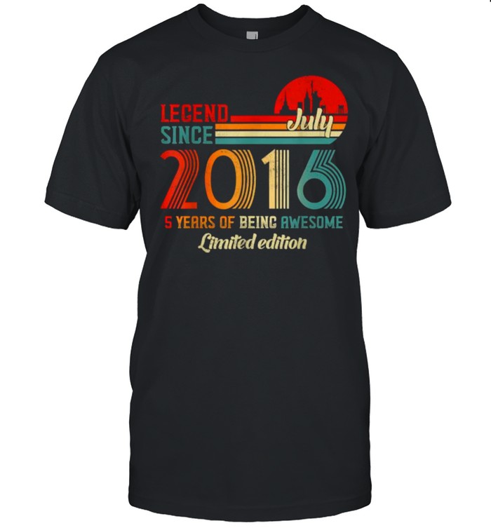 Legend Since July 2016 5 Years Of being awesome limited edition vintage sunset T-Shirt