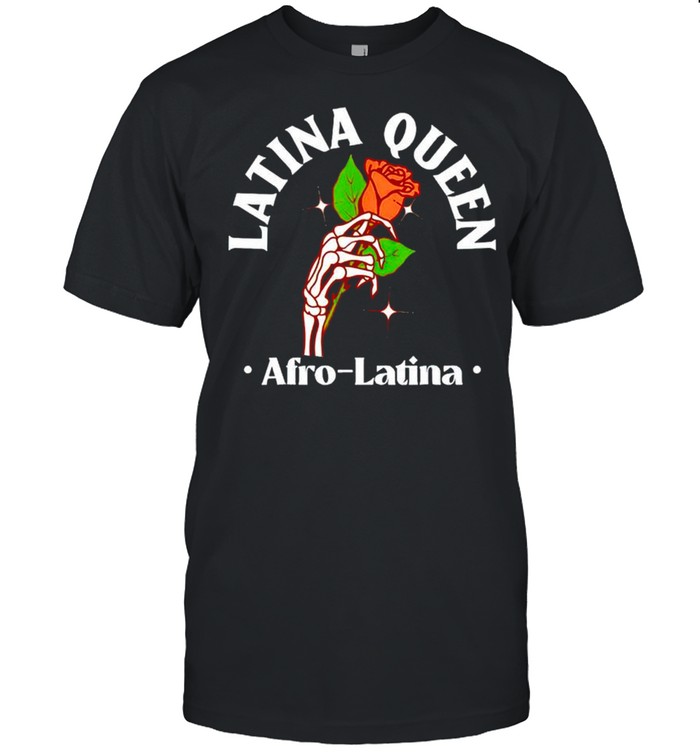 Skeleton rose latina queen afro latina shirt