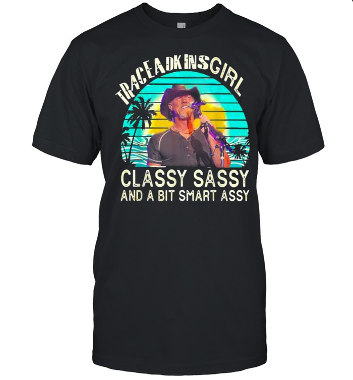 Trace Adkins Girl Classy Sassy And A Bit Smart Assy Vintage T-Shirt