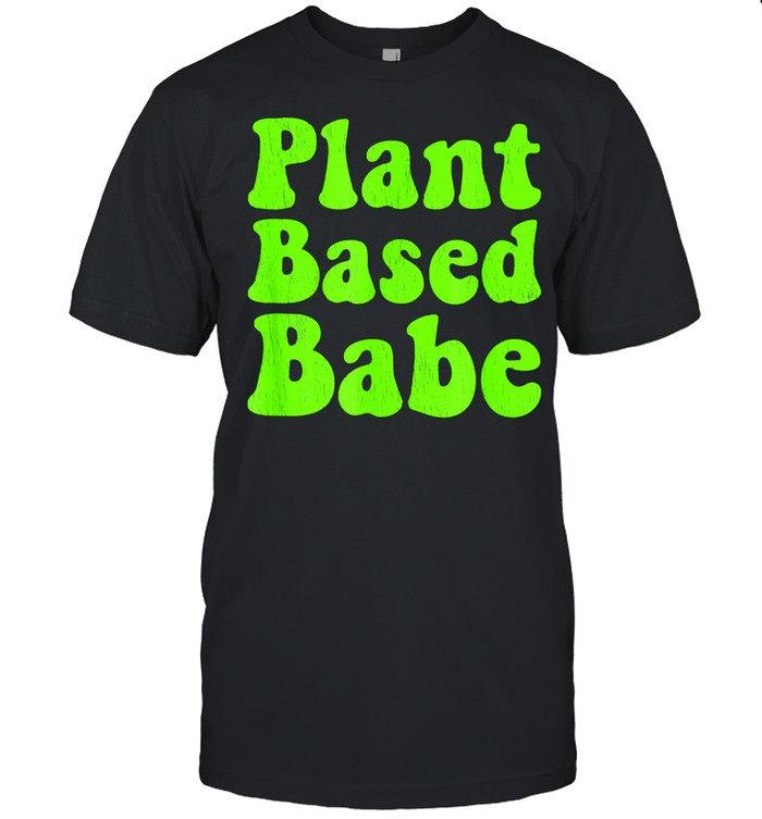 Whole Foods Plant Based WFPB Babe Distressed shirt
