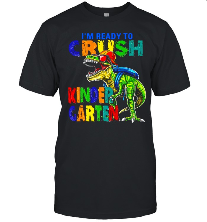 Dinosaur I’m Ready To Crush Kinder Garten T-shirt Classic Men's T-shirt