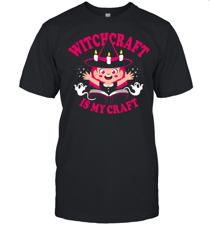Witchcraft is my craft shirt