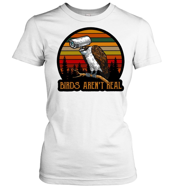 Bird Aren’t Real Conspiracy Theory shirt Classic Women's T-shirt