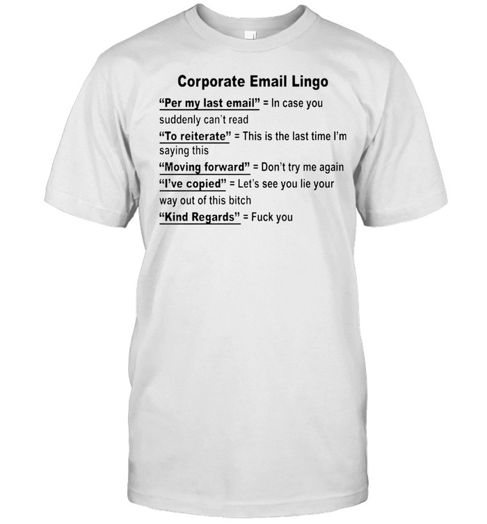 Corporate email lingo shirt Classic Men's T-shirt