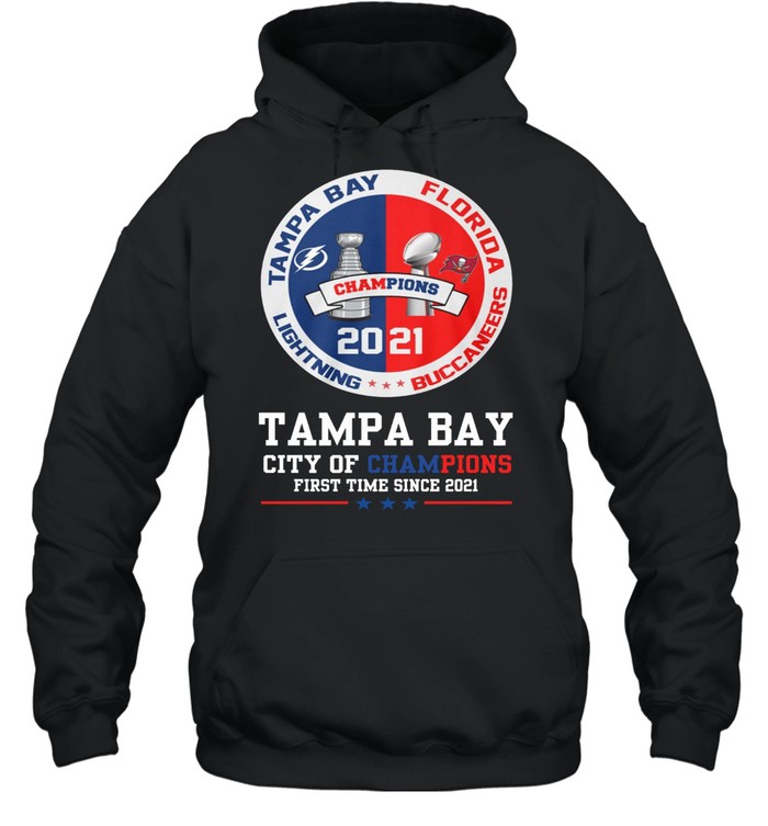 Tampa Bay City Of Champions First Time Since 2021 shirt Unisex Hoodie