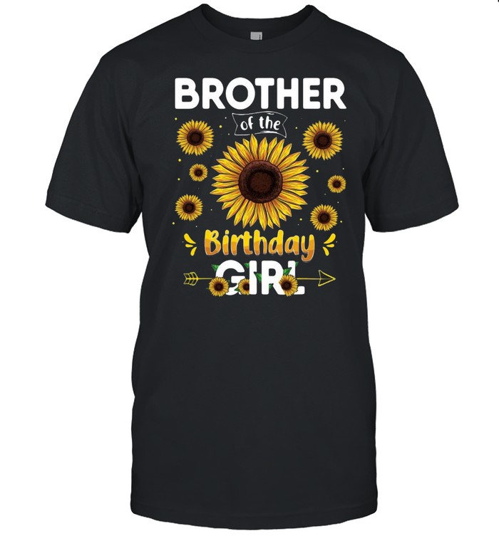 Brother Of The Birthday Girl Sunflower Party Family Matching Shirt