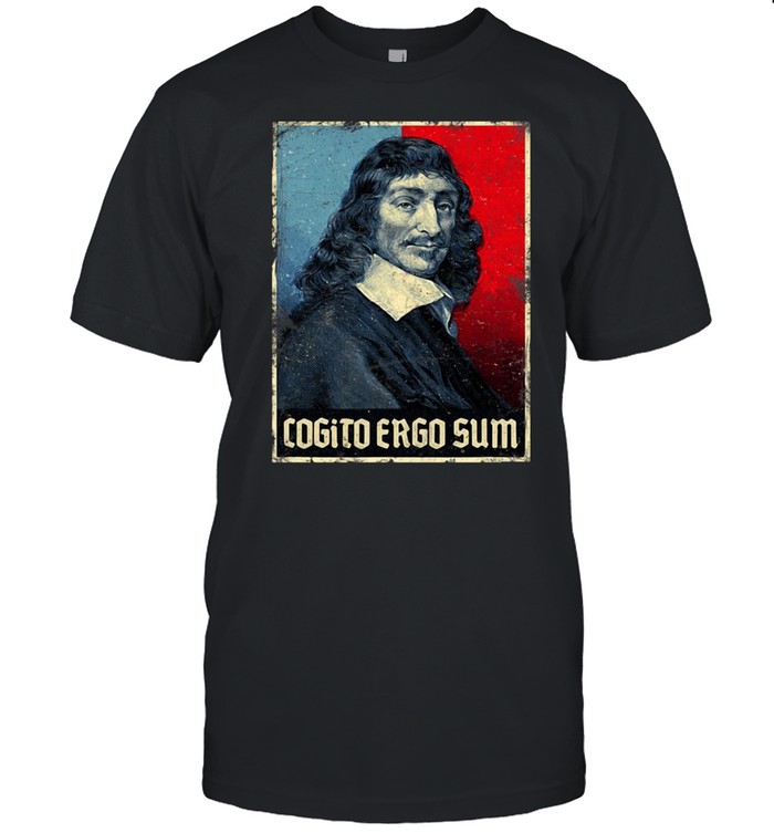 Cogito Ergo Sum René Descartes Principles Philosophy Vintage Shirt