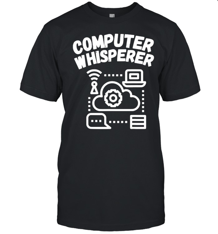 Computer Whisperer Shirt