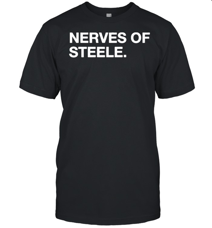 Nerves Of Steele shirt