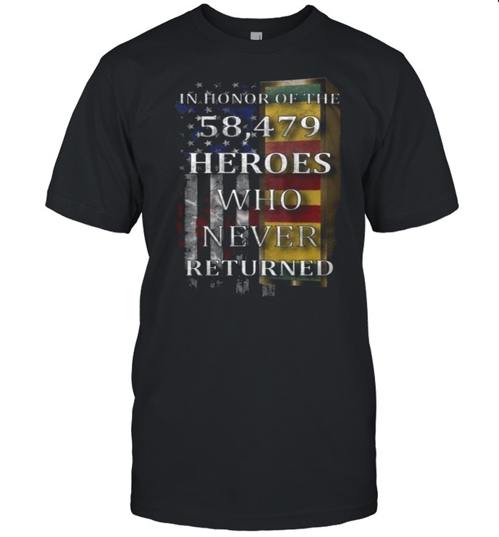 American Flag In Honor Of The 58,479 Heroes Who Never Returned T-shirt
