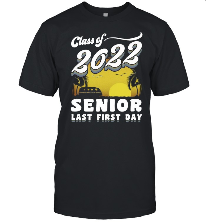 Class Of 2022 Senior Last First Day Sunset T-shirt