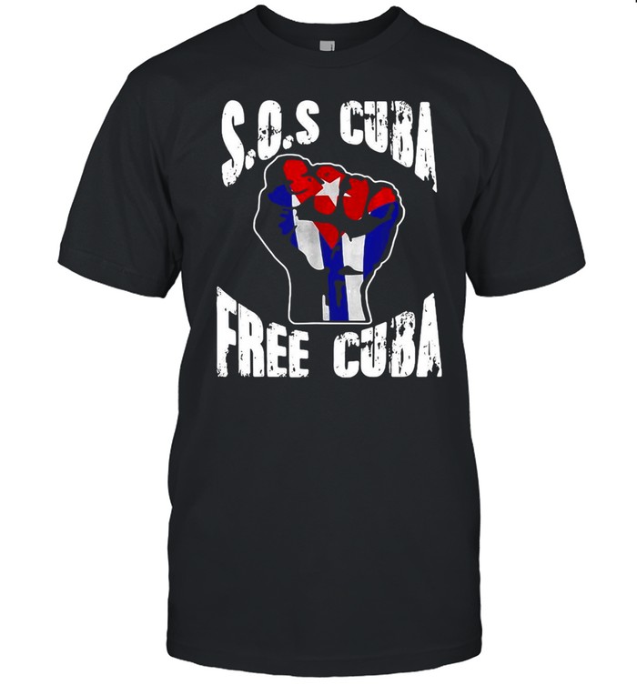 Cuban Protest Fist Flag Sos Cuba Libre Soscuba Libertad T-shirt