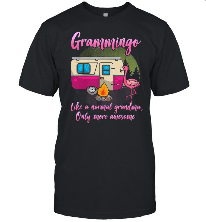 Flamingo Grammingo Like A Grandma Only More Awesome shirt