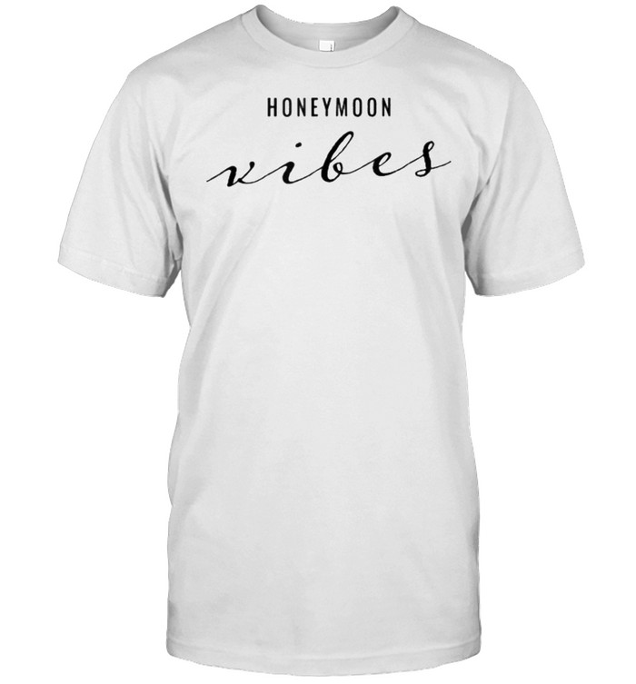 Honeymoon Vibes Shirt