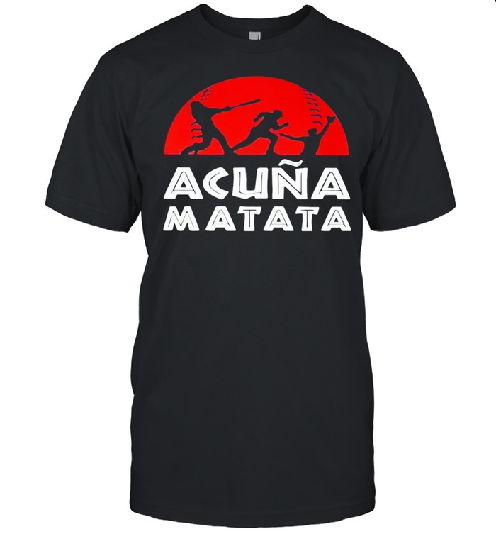Ronald Acuña Jr Atlanta Braves acuna matata shirt Classic Men's T-shirt