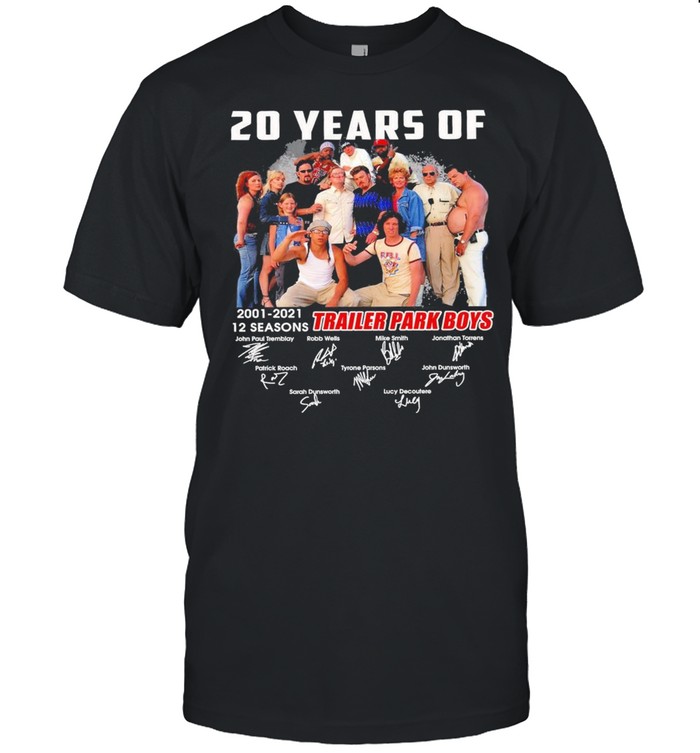 20 years of 2001 2021 12 seasons trailer park boys shirt