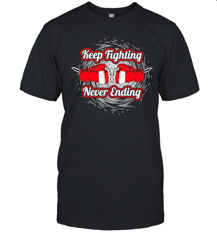 Boxing keep fighting never ending shirt