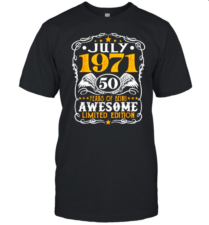 July 1971 50 years of being awesome Limited Edition 50th Birthday T-Shirt