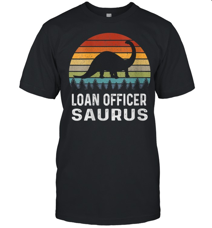 Mortgage Loan Officer Saurus Underwriter Dinosaur shirt