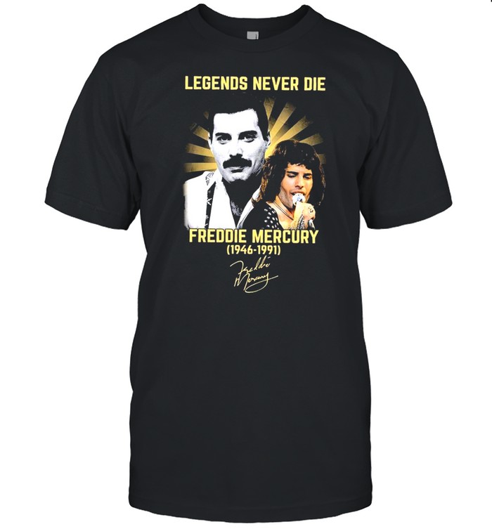 2021 Legends never DIe Freddie Mercury 1946 1991 signature shirt