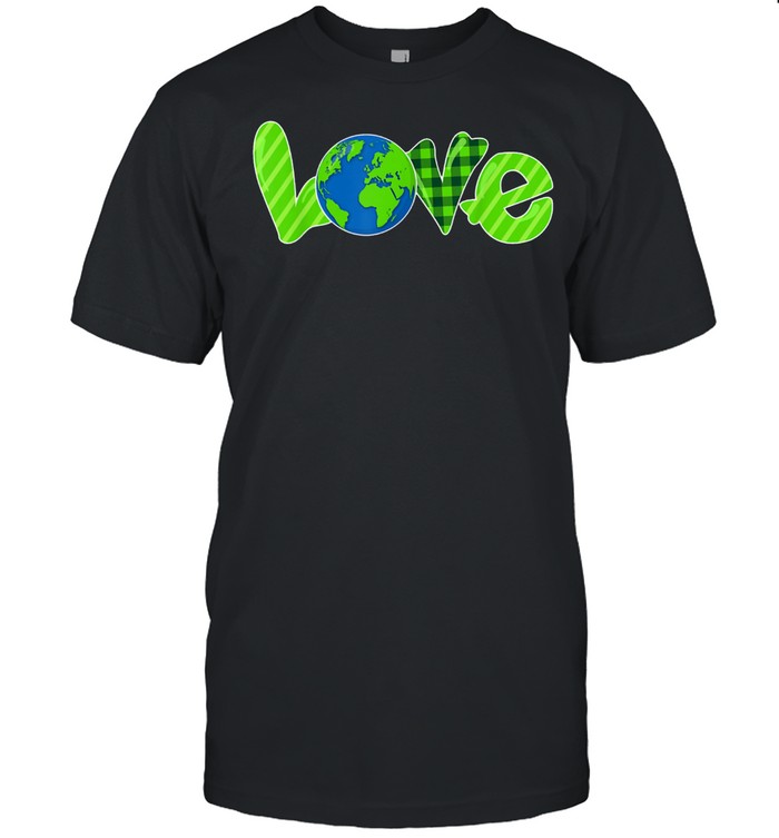 Love World Earth Day 2021 Environmental shirt
