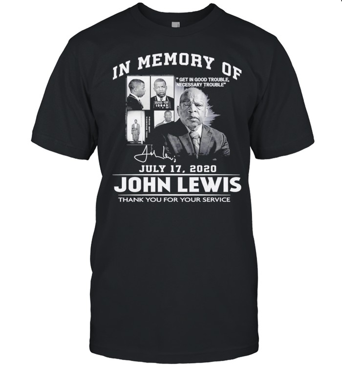 In memory of july 17 2020 john lewis thank you for the memories shirt