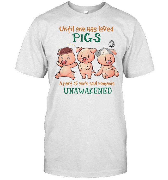 UNFIL ONE HAS LEVED PIGS UNAWAKENED SHIRT