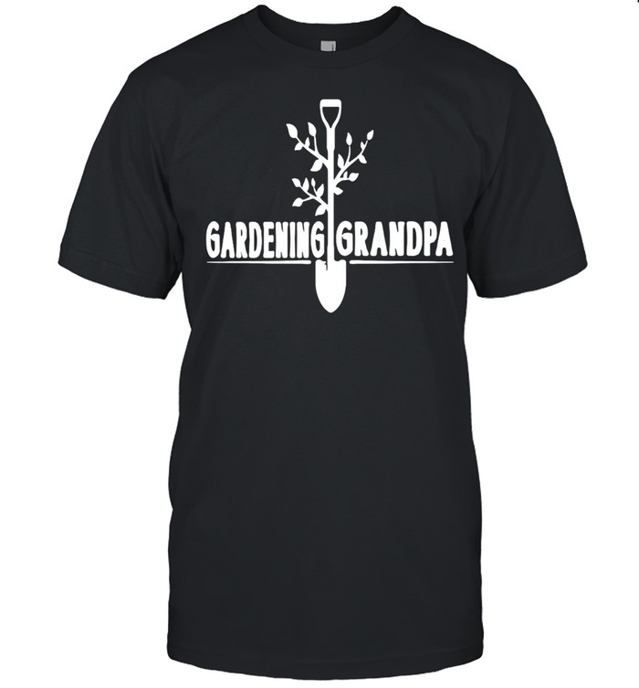 Gardening Grandpa Garden Plant And Gardener T-shirt