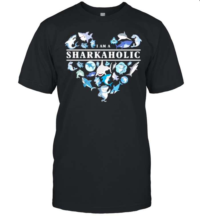 I am a sharkaholic heart shirt