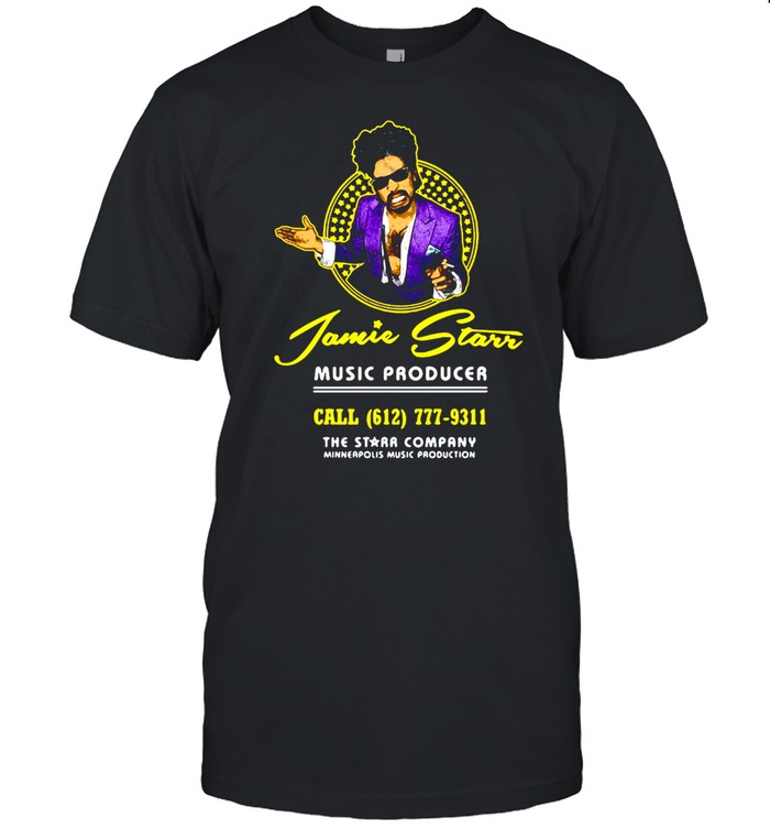 Jamie Starr Music Producer Call 777-9311 The Starr Company T-shirt